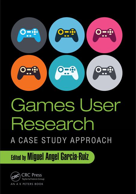 Games User Research a Case Study
                Approach Book